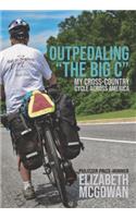 Outpedaling the Big C