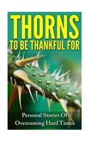 Thorns To Be Thankful For