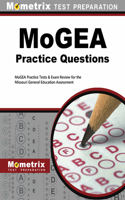 MoGEA Practice Questions: MoGEA Practice Tests & Exam Review for the Missouri General Education Assessment(Mometrix Test Preparation)