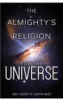 The Almighty's Religion for the Universe