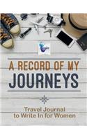 Record of My Journeys Travel Journal to Write In for Women