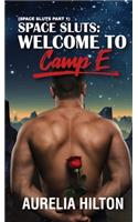 Space Sluts: Welcome to Camp E (Space Sluts Part 1): A Hot & Steamy Aurelia Hilton's Romance Short Novel Book 32