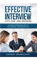 Effective Interview Tips for Job Seekers: Tested Strategies for a Successful Job Interview