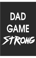Dad game strong: Daily activity planner book for dad as the gift of fathers day, thanks giving day, fathers birthday, valentine day