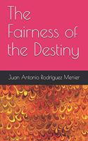 Fairness of the Destiny