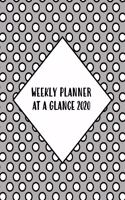 Weekly Planner At A Glance 2020: One Year Dated Calendar And Organizer With Clean Spreads And Plenty Of Space To Notate Your Appointments, Write Your To-Do Lists, Personal Goals And