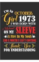 I'm An October Girl 1973 I Was Born With My Heart On My Sleeve A Fire In My Soul And A Mouth I Cant Control Thank You For Understanding