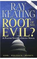 Root of All Evil?