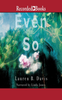 Even So