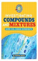 Investigating Compounds and Mixtures