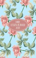 Daily Lesson Planner 2020: Weekly and Monthly Organizer for Homeschool Teachers with Vintage Floral Cover Design - Parent Agenda for Child's Curriculum Planning and Organizing(93 2020 Teacher Planners)