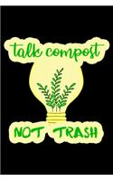 Let's talk compost. Ecology. Composting. Earth day