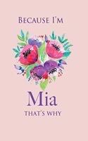 because I'm Mia That's Why