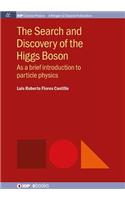 Search and Discovery of the Higgs Boson