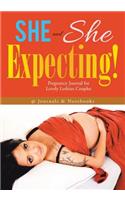 She and She Expecting! Pregnancy Journal for Lovely Lesbian Couples