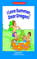 I Love Summer, Dear Dragon!