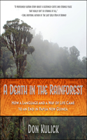 A Death in the Rainforest: How a Language and a Way of Life Came to an End in Papua New Guinea