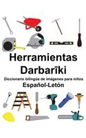 Español-Letón Herramientas/Darbar&#299;ki Diccionario bilingüe de imágenes para niños