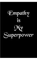 Empathy Is My Superpower