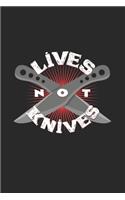 Lives not knives