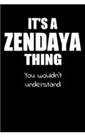 It's a ZENDAYA Thing You Wouldn't Understand