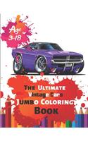 The Ultimate Vintage Cars Jumbo Coloring Book Age 3-18: Great Coloring Book for Kids and Any Fan of Vintage Cars with 50 Exclusive Illustrations (Perfect for Children and adults)