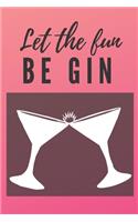 Let the fun be gin Notebook