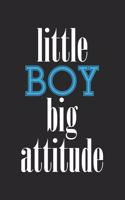 Little Boy Big Attitude: Notebook A5 Size, 6x9 inches, 120 lined Pages, Children Child Toddler Kid Kids