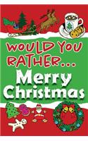 Would You Rather... Merry Christmas