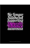 No Longer Silenced Supporting Domestic Violence Awareness