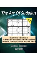 The Art Of Sudokus #15: Solve Advanced Sudoku Puzzles To Improve Your Cognitive Brain Functions And Memory (Large Print, Suitable For Teenagers, Adults And Seniors)