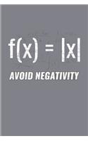 Avoid Negativity: Funny Math Quote Undated Planner - Weekly & Monthly No Year Pocket Calendar - Medium 6x9 Softcover - For Teachers & Students Fans