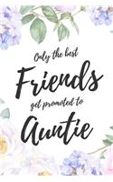 Only the Best Best Friends Get Promoted To Auntie