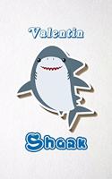 Valentin Shark A5 Lined Notebook 110 Pages: Funny Blank Journal For Family Baby Shark Birthday Sea Ocean Animal Relative First Last Name. Unique Student Teacher Scrapbook/ Composition Great Fo