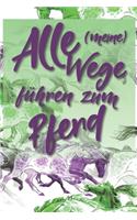 Alle meine Wege führen zum Pferd