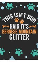 This Isn't Dog Hair It's Bernese Mountain Glitter