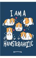 My Funny Hamsteraholic Notebook: Cute Notebook, Diary or Journal Gift for Gold Hamster Fans And Lovers with 120 Dot Grid Pages, 6 x 9 Inches, Cream Paper, Glossy Finished Soft Cover