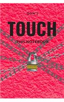 Don't Touch Notebook: Personal Notebook, Pretty Notebook, Private Notebook, (110 Pages, Blank, 6 x 9)