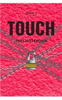 Don't Touch Notebook