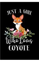 Just a Girl Who Loves Coyote