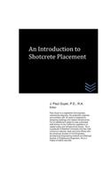 Introduction to Shotcrete Placement