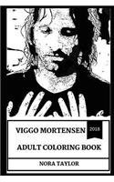 Viggo Mortensen Adult Coloring Book: Academy Award Nominee and Aragorn from Lord of the Rings Trilogy Actor, Acclaimed Poet and Cultural Icon Inspired Adult Coloring Book