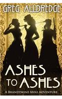 Ashes to Ashes: The Slaughter Sisters(3 Brandywine Mini Adventure)