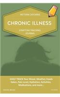 Chronic Illness - Pattern Catching, Symptom Tracking Journal: Daily Track Your Mood, Weather, Foods Eaten, Pain Level, Hydration, Activities, Medications, and More... Avo Down
