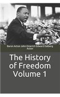 The History of Freedom Volume 1