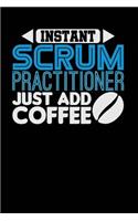 Instant Scrum Practitioner Just Add Coffee