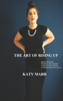 Art of Rising Up