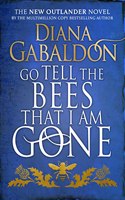 Go Tell the Bees that I am Gone: (Outlander 9)(9 Outlander)