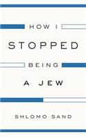 How I Stopped Being a Jew