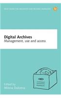 Digital Archives: Management, Access and Use